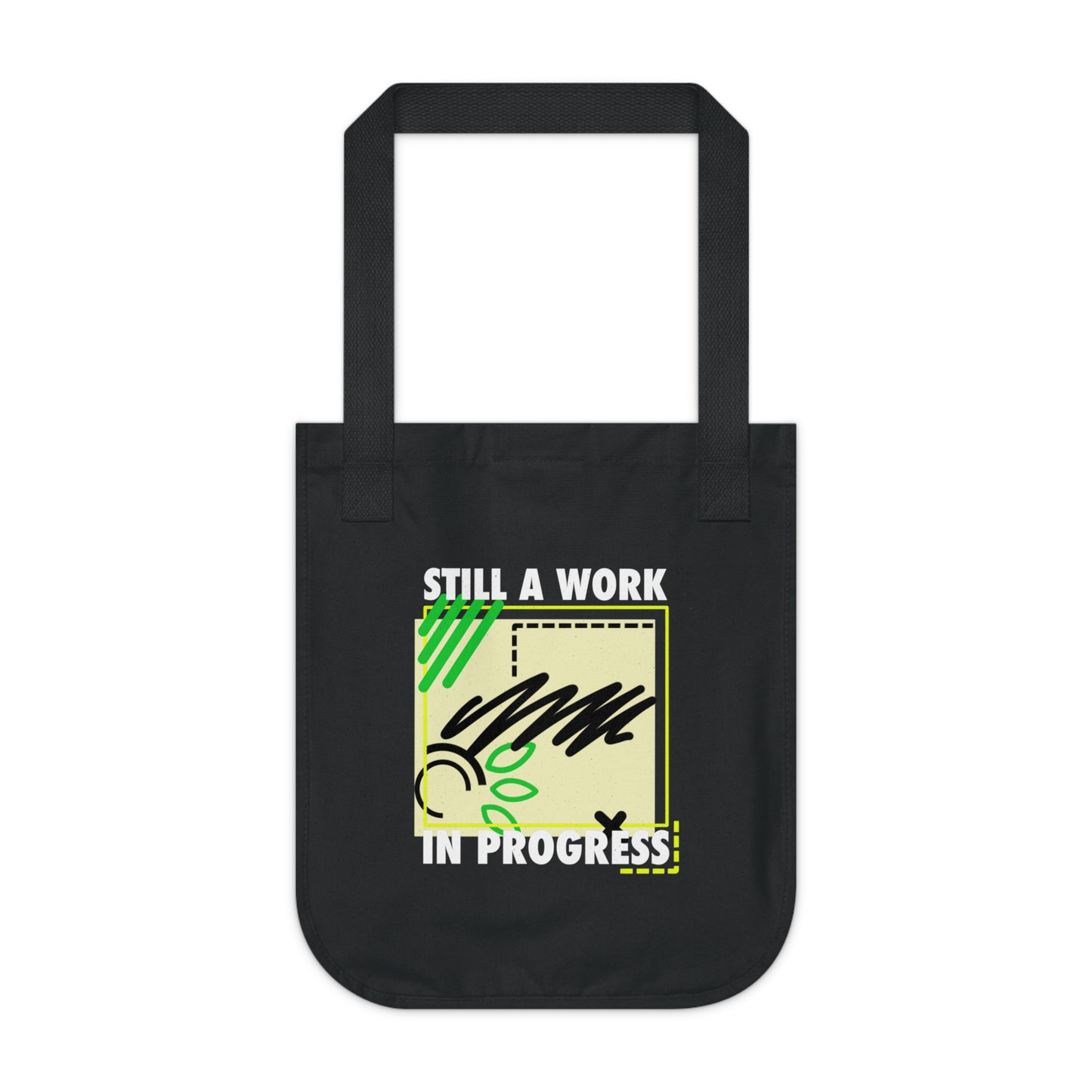 Still a work in progress Organic Canvas Tote Bag - Hi Co.