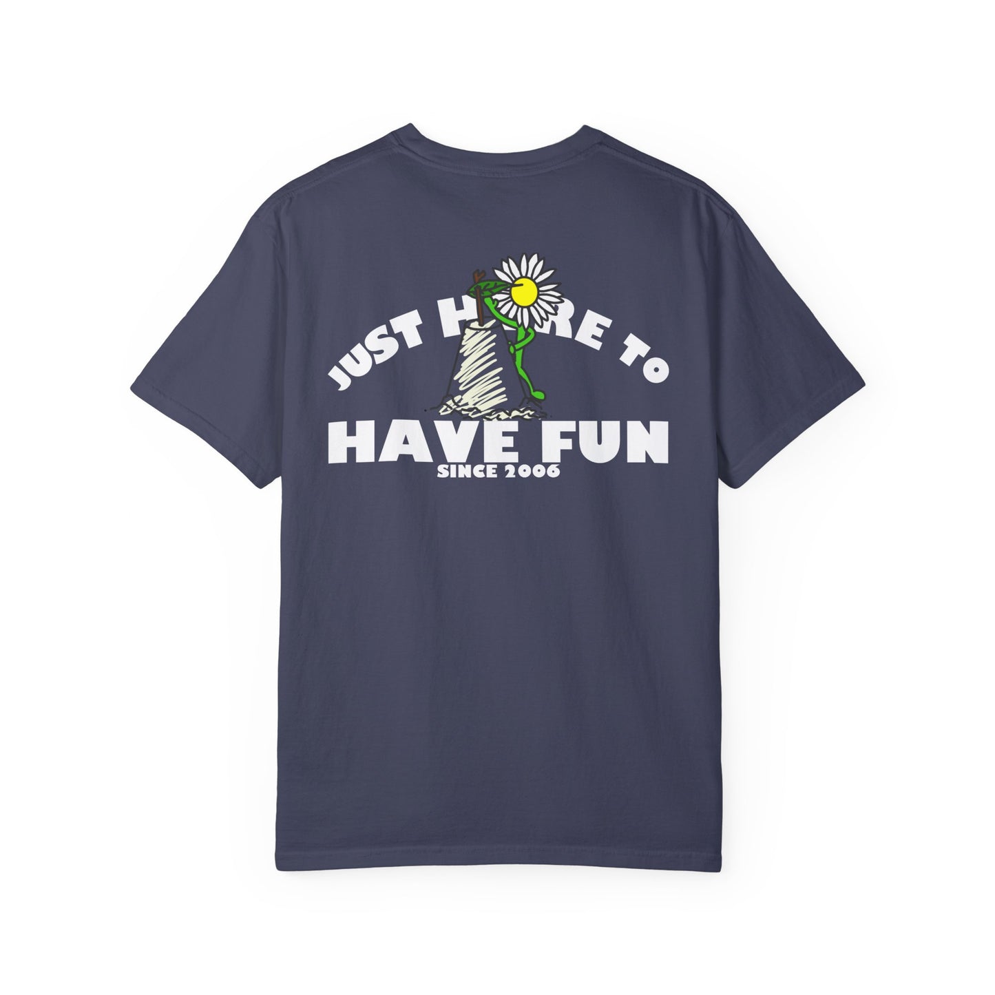 Just Here to Have Fun Unisex T-shirt - Hi Co.