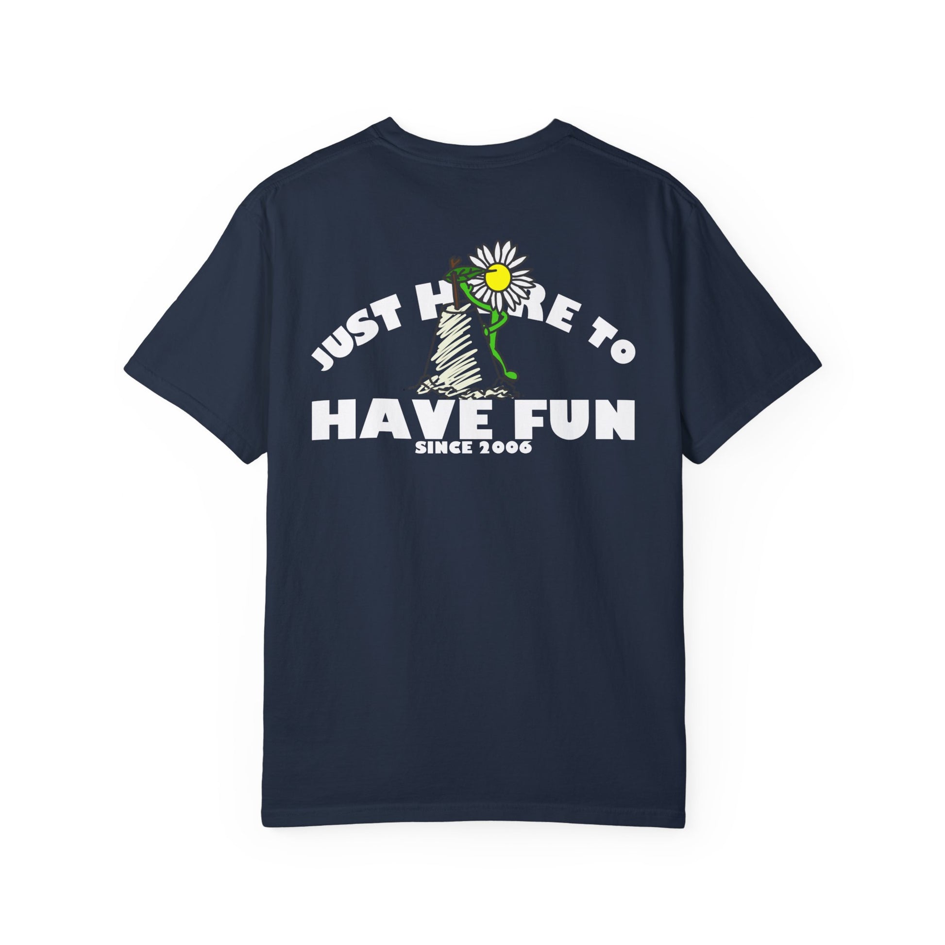 Just Here to Have Fun Unisex T-shirt - Hi Co.