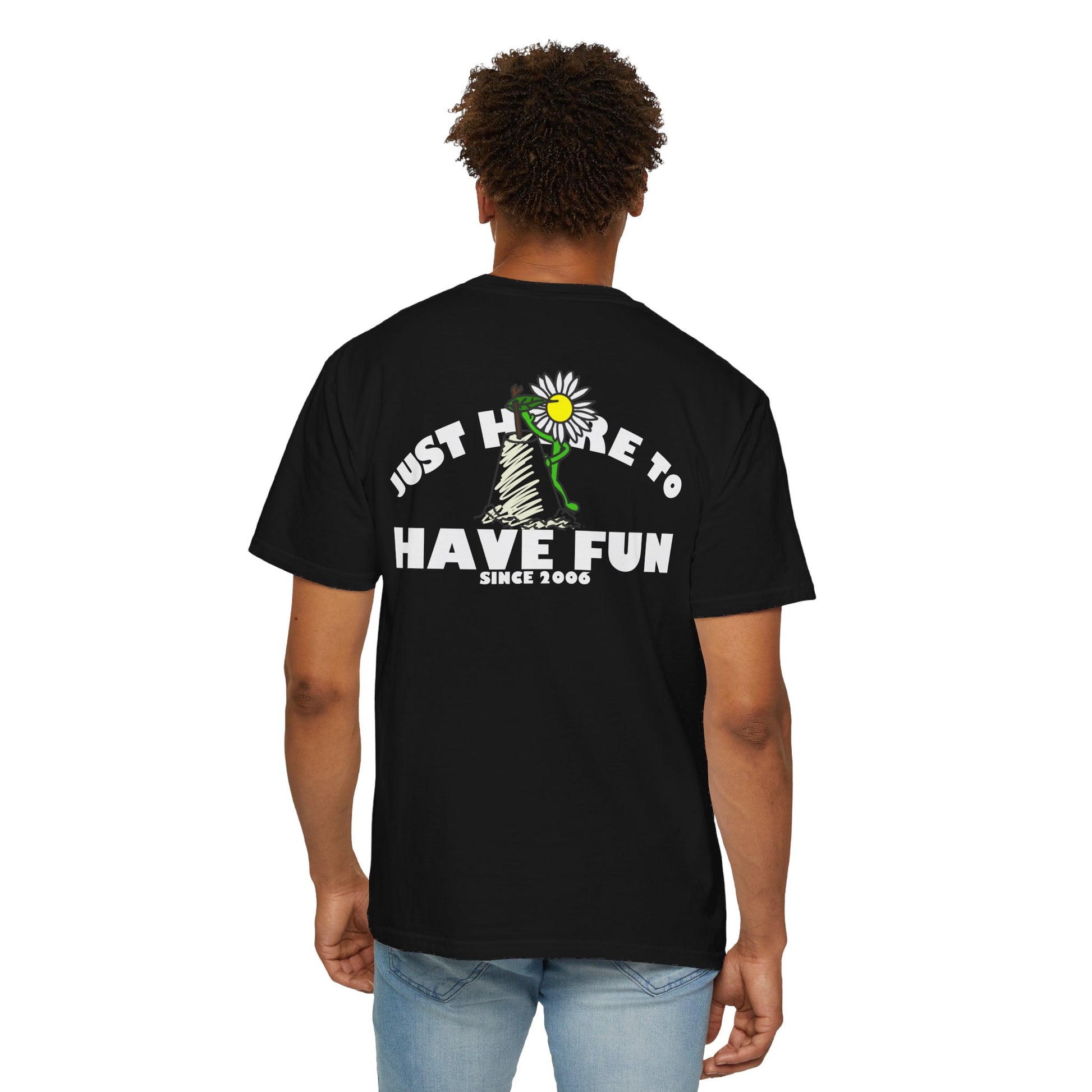 Just Here to Have Fun Unisex T-shirt - Hi Co.