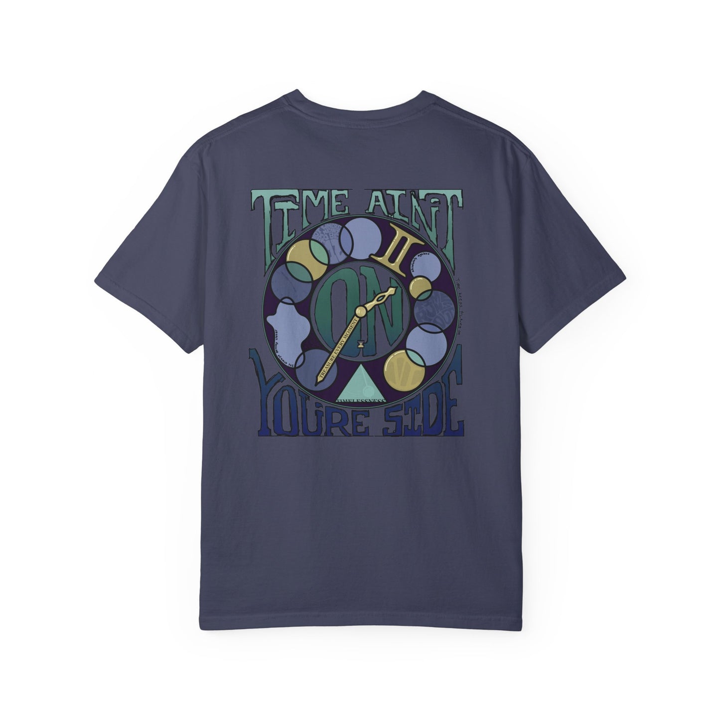 Time Ain’t On Your Side Unisex T-shirt