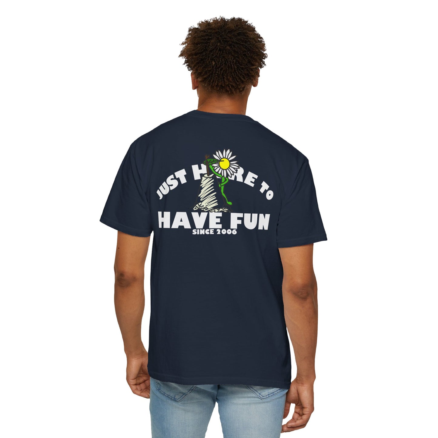 Just Here to Have Fun Unisex T-shirt - Hi Co.