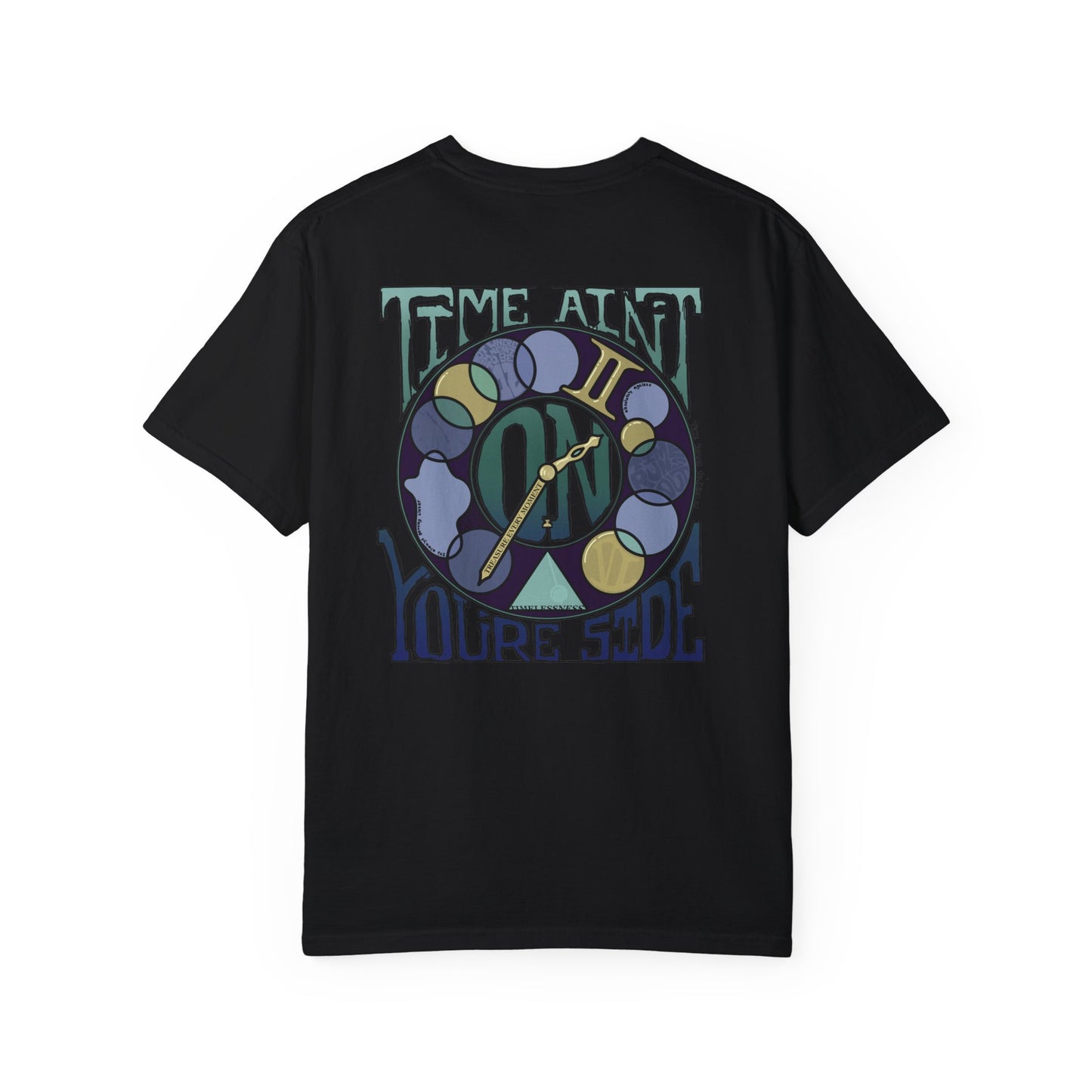 Time Ain’t On Your Side Unisex T-shirt