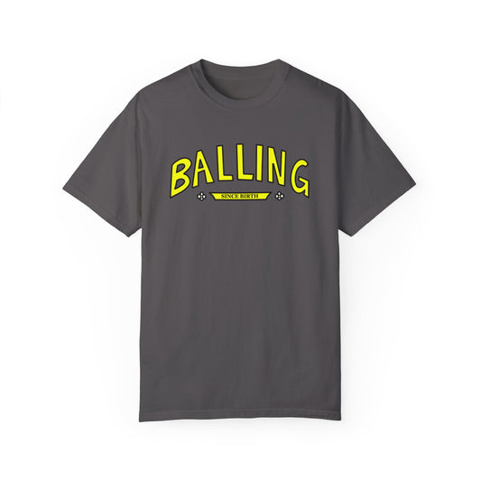 Balling Since Birth Yellow Front Text Unisex T-shirt - Hi Co.