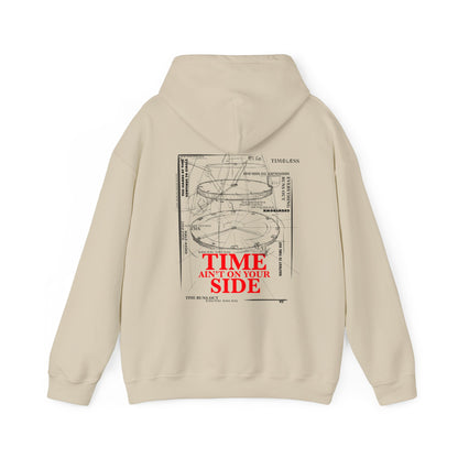 Time Ain’t on Your Side Unisex Hoodie