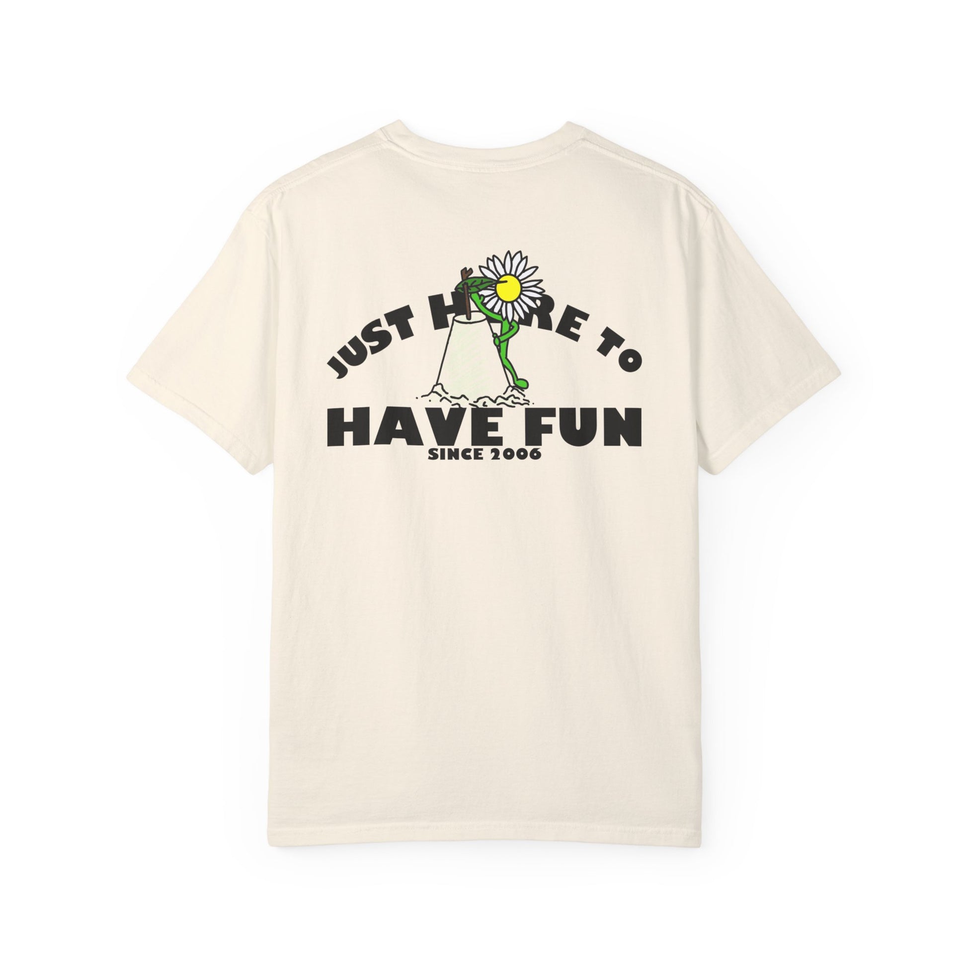 Just Here to Have Fun Unisex T-shirt - Hi Co.