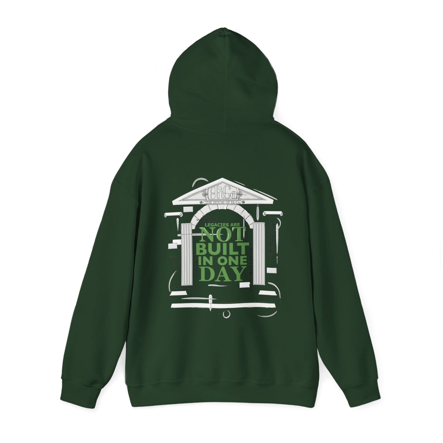 Legacies Are Not Built In One Day Unisex Hoodie