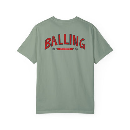 Balling Since Birth Unisex T-shirt - Hi Co.